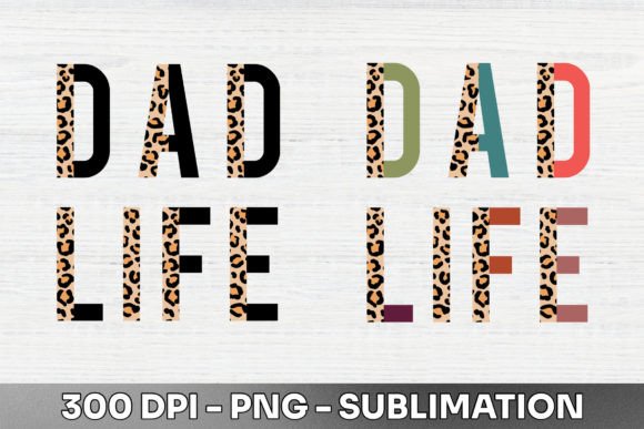 Dad Life Half Leopard Sublimation PNG: Bold Design Asset