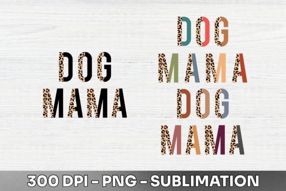 Dog Mama Half Leopard Sublimation PNG: The Ultimate Design Asset