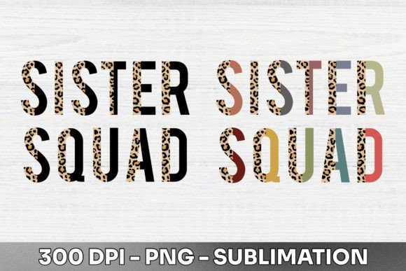Sister Squad Half Leopard: Bold Sublimation & Design Assets
