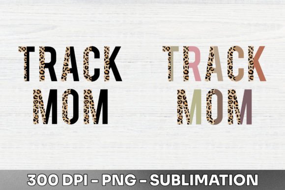 Track Mom Half Leopard Sublimation PNG: A Bold Design Asset
