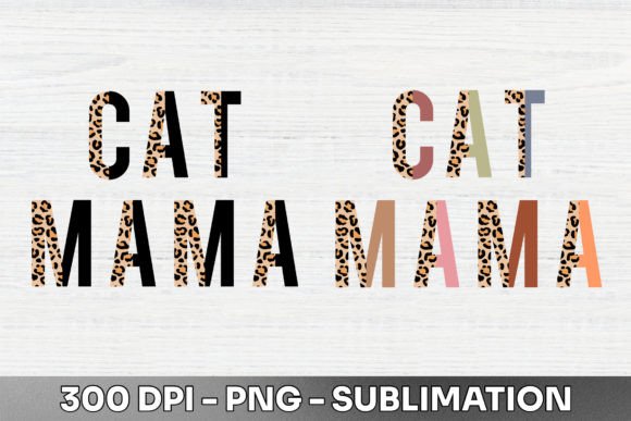 Unleash Your Brand's Wild Side with Cat Mama Half Leopard Sublimation PNG