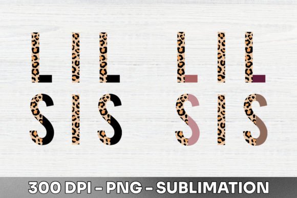 Unleashing Your Inner Designer with Lil Sis Half Leopard Sublimation PNG
